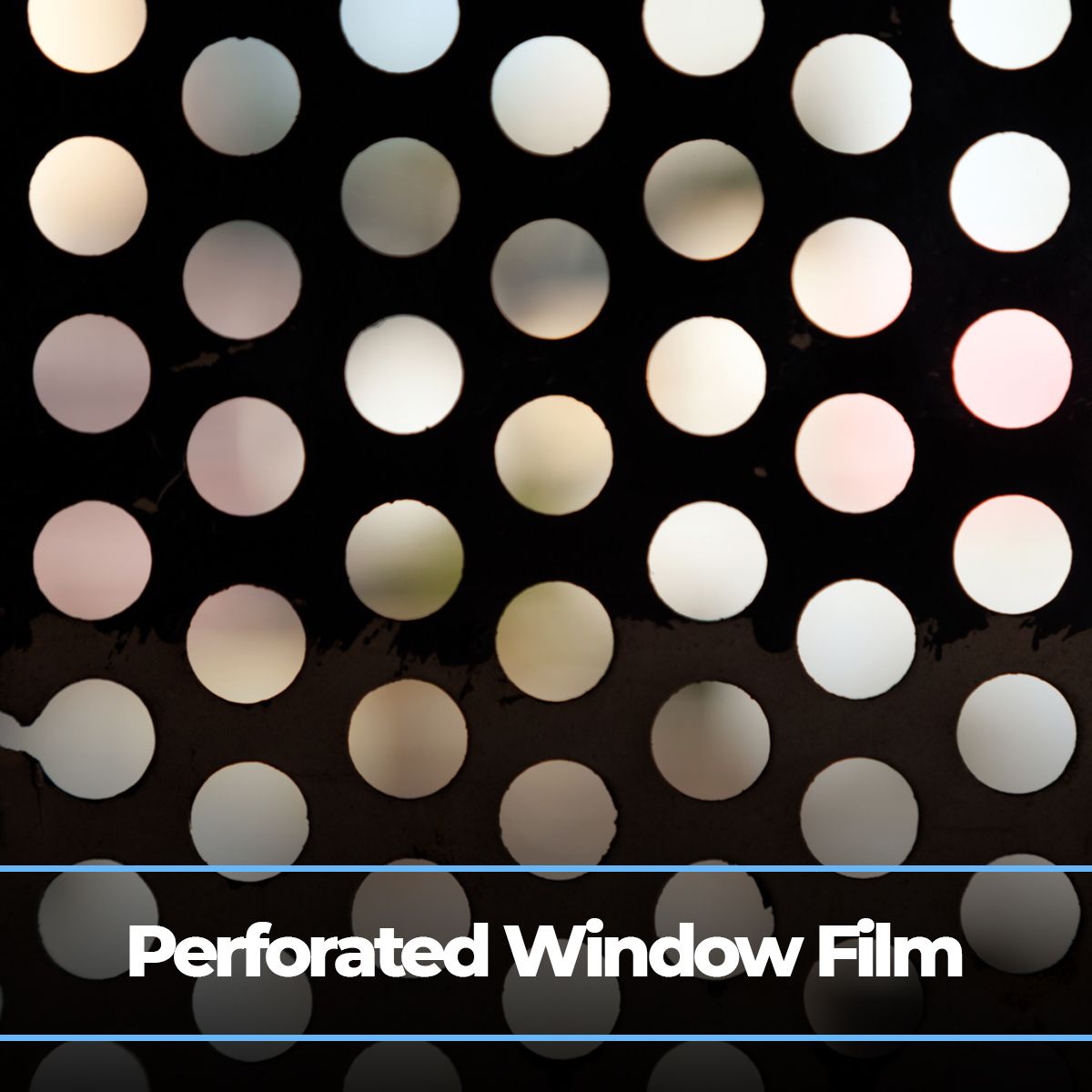 Perforated Window Film
